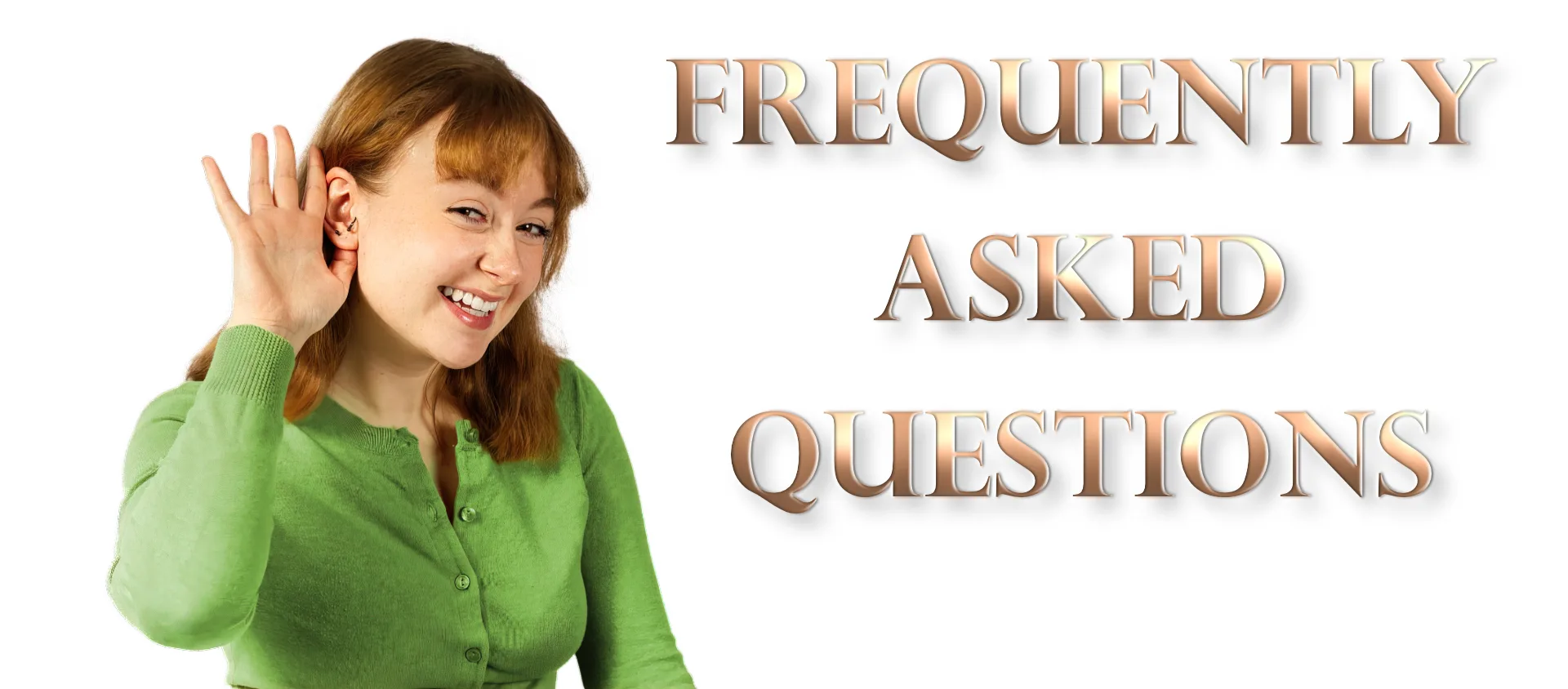 Photography FAQs Red head girl in green cardigan with her hand cupped behind her ears